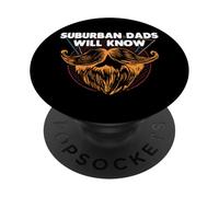 Suburban Dads Will Know Lifestyle Hobby Habits Activities PopSockets Adhesive PopGrip