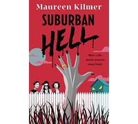Suburban Hell : The creepy debut novel for fans of My Best Friend's Exorcism