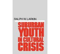 Suburban Youth in Cultural Crisis
