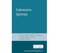 Subversive Spinoza: Antonio Negri (Angelaki Humanities)