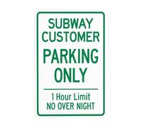 Subway Customer Parking Only 1 Hour Limit No Overnight Metal Warning Sign for Indoor Outdoor Security, Business Office Home Garden Street Decor 20 x 30 cm
