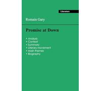 Succeed all your 2026 exams: Analysis of the novel of Romain Gary's Promise at Down