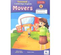 Succeed in Cambridge English MOVERS - Student's Edition with CD & Answers Key - 2018 Format: 8 Practice Tests: 2nd