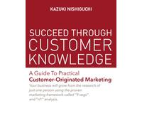 Succeed Through Customer Knowledge