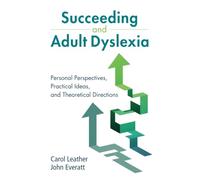 Succeeding and Adult Dyslexia
