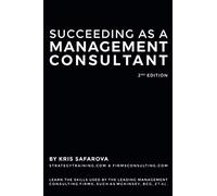Succeeding as a Management Consultant (Business Consulting Books)