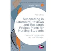 Succeeding in Literature Reviews and Research Project Plans for Nursing Students (Transforming Nursing Practice Series)