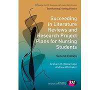 Succeeding in Literature Reviews and Research Project Plans for Nursing Students (Transforming Nursing Practice Series)
