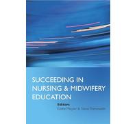 Succeeding in Nursing and Midwifery Education