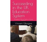Succeeding in the UK Education System: Navigating GCSEs as Children of Foreign Nationals