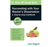 Succeeding with Your Master's Dissertation: A Step-by-Step Handbook: (5th edition)
