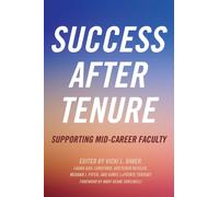 Success After Tenure : Supporting Mid-Career Faculty