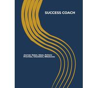 SUCCESS COACH: Journal, Notes, Ideas, Actions, Priorities, Checklists, Milestones, Log | Daily Goals, Success-Coaching Notes, To-Do List & Workflow ... Gifts & Personal-Development Teams