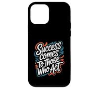 Success Comes to Those Who Act - Motivational Quote Case for iPhone 12 mini