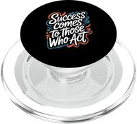 Success Comes to Those Who Act - Motivational Quote PopSockets PopGrip for MagSafe