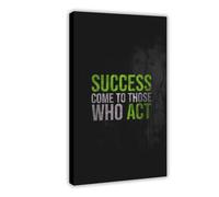 Success Comes to Those Who Take Action Motivational And Inspiring Canvas Poster Bedroom Decor Landscape Office Room Decor Gift Frame: 12x18inch(30x45cm)