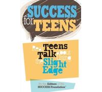 Success for Teens: Real Teens Talk About Using the Slight Edge by John Fleming (2008-05-03)
