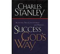 Success God's Way: Achieving True Contentment And Purpose