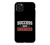Success Has Enemies Motivational Quote Hustle Mindset Case for iPhone 11 Pro Max