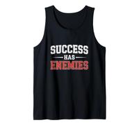 Success Has Enemies Motivational Quote Hustle Mindset Tank Top