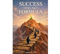 Success Has No Formula: Lessons From Moments That Changed Everything