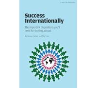 Success Internationally: The Important Dispositions You'll Need for Thriving Abroad