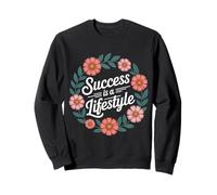 Success Is A Lifestyle Entrepreneur Ambition - Sweatshirt