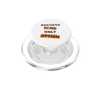 success is my only option lettering inspiration motivation PopSockets PopGrip for MagSafe