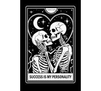 Success Is My Personality: Funny Capricorn Tarot Card Lined Notebook for Zodiac Fans: Gothic Occult Embracing Skeletons Astrology Celestial Sea-Goat ... Birthday Gag Gift for Capricorn Men, Women