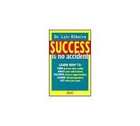 Success Is No Accident