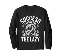 Success is Not for The Lazy Motivation Hustle Grind - Long Sleeve T-Shirt