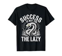 Success is Not for The Lazy Motivation Hustle Grind - T-Shirt