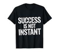 Success is Not Instant Growth Mindset Progress - T-Shirt
