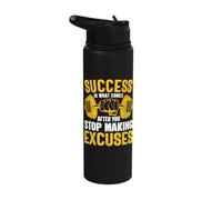 Success is What Comes After You Stop Making Excuses Stainless Steel Insulated Water Bottle