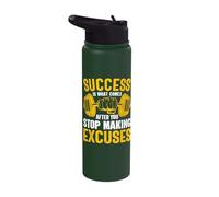 Success is What Comes After You Stop Making Excuses Stainless Steel Insulated Water Bottle