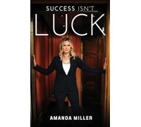 Success Isn't Luck
