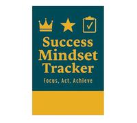 Success Mindset Tracker - Focus, Act, Achieve