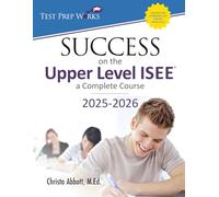 Success on the Upper Level ISEE: A Complete Course