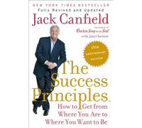 Success Principles: 10th Anniversary Edition