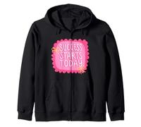 Success Starts Today Motivational Positive Mindset Zip Hoodie