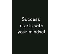 Success Starts with Your Mindset