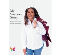 Success Story Book: Growing your business one clear step at a time: 2 (The Success Story System)