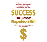 Success: The Best of Napoleon Hill