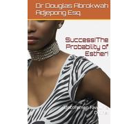 Success!The Probability of Esther!: Uncommon Favour is Divine!