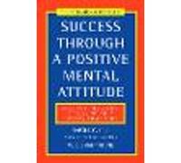 Success Through a Positive Mental Attitude