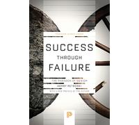 Success through Failure : The Paradox of Design