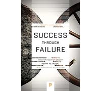 Success through Failure by Petroski & Henry
