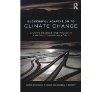 Successful Adaptation to Climate Change: Linking Science and Policy in a Rapidly Changing World