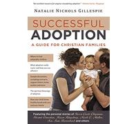 Successful Adoption: A Guide for Christian Families