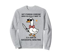 Successful Adulting is Not Stabbing Someone When You Want To Sweatshirt